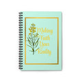Making Faith Your Reality Spiral Notebook – Inspirational Ruled Journal