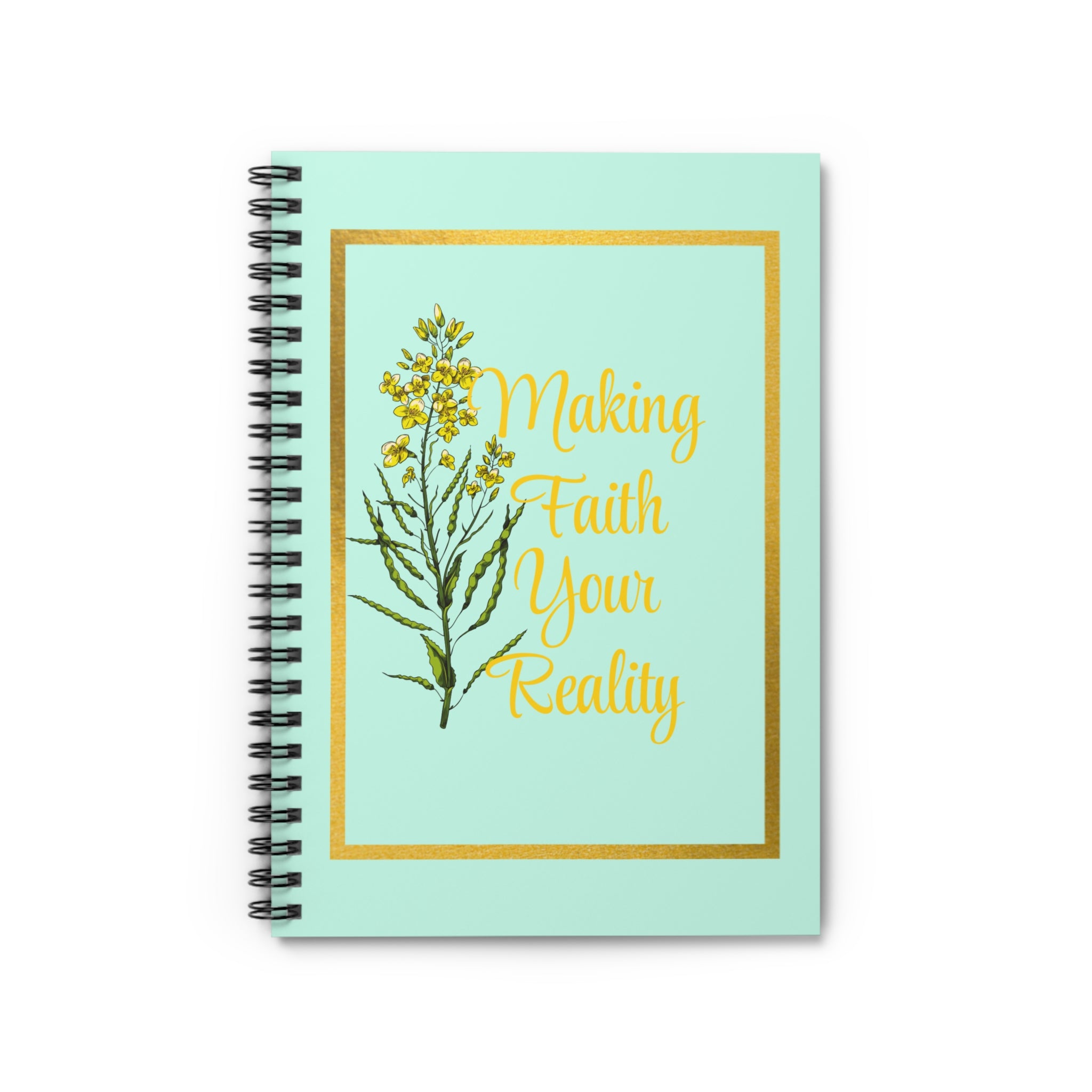 Making Faith Your Reality Spiral Notebook – Inspirational Ruled Journal