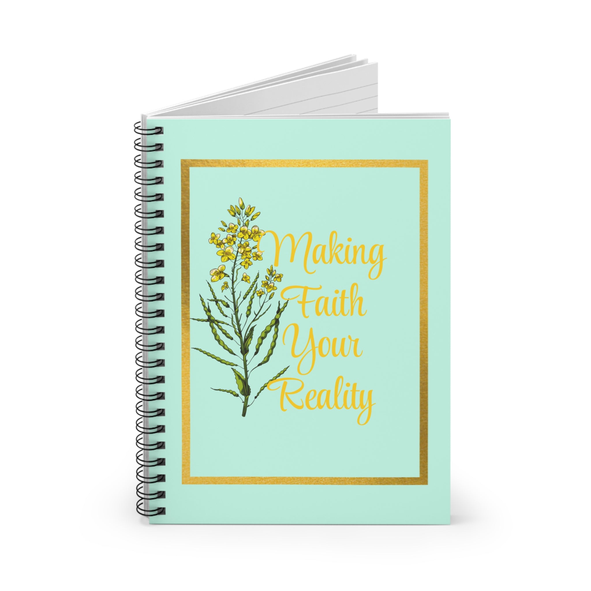 Making Faith Your Reality Spiral Notebook – Inspirational Ruled Journal