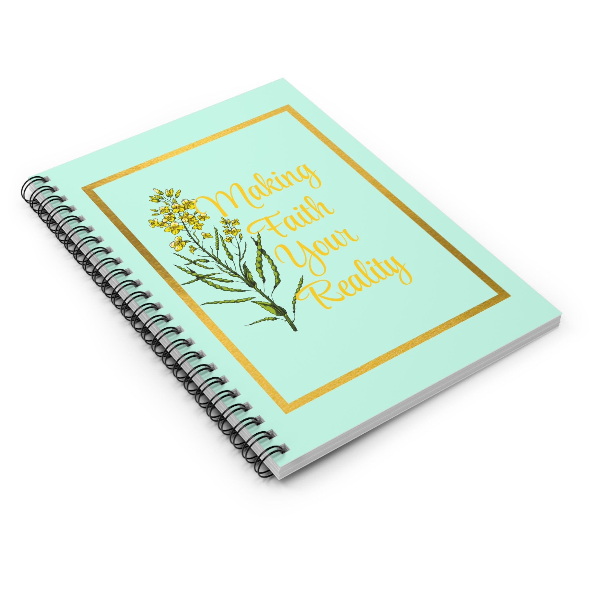 Making Faith Your Reality Spiral Notebook – Inspirational Ruled Journal