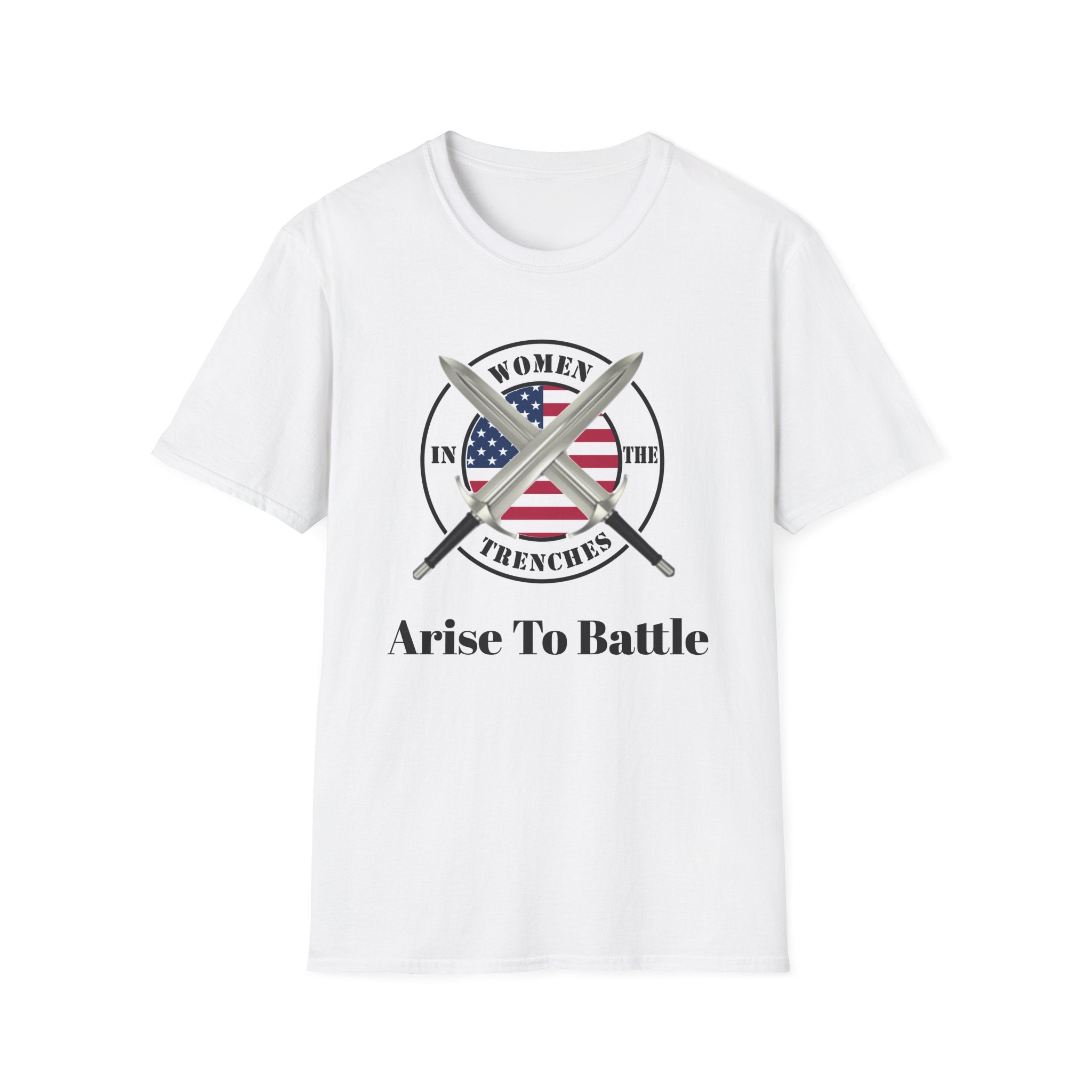 Women in the Trenches Arise To Battle T-Shirt | American Flag Shield, Crossed Bayonets